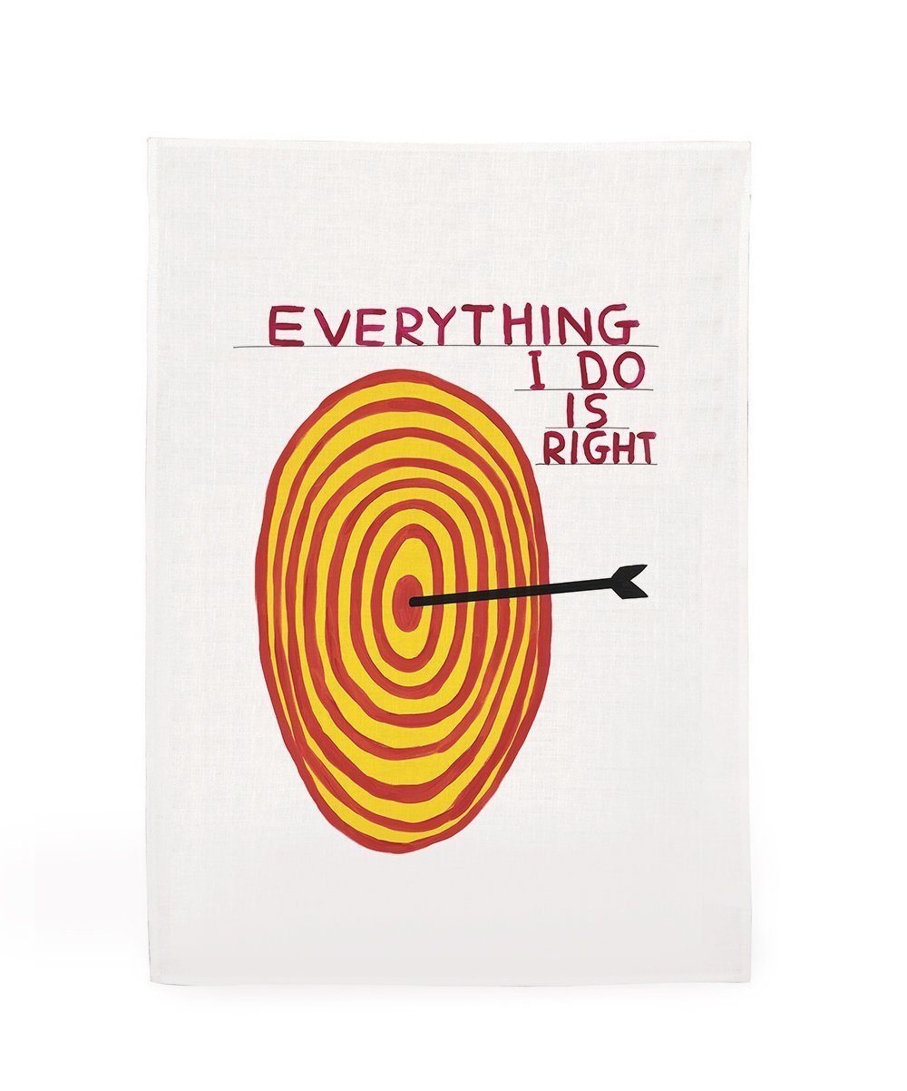 Everything I Do Is Right Tea Towel x David Shrigley - Third Drawer Down
