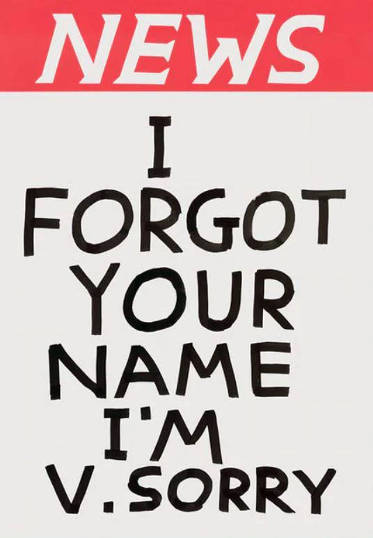 I Forgot Your Name I'm Very Sorry Magnet x David Shrigley - Third Drawer Down