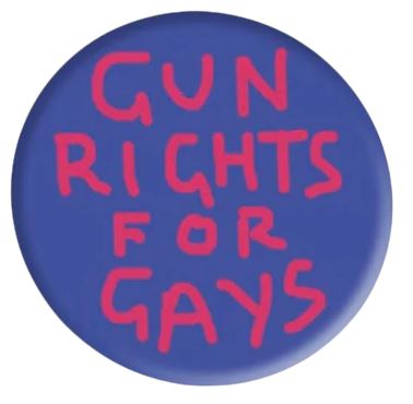 Gun Rights For Gays Badge Paul Yore - Third Drawer Down