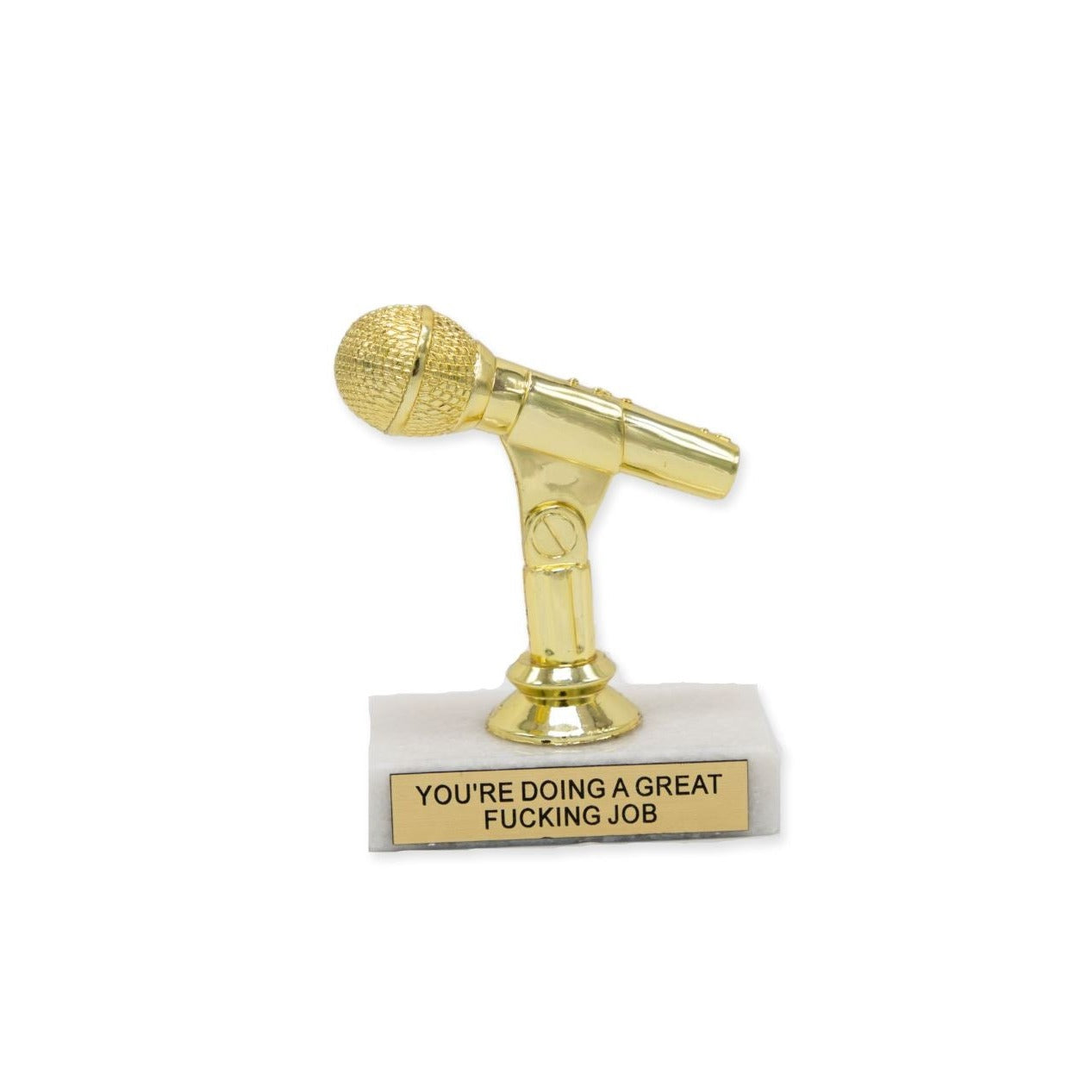 You Are Doing a Great Fu*king Job Participation Trophy - Third Drawer Down