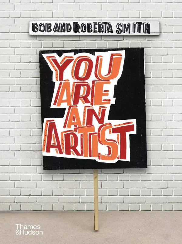 You Are An Artist - Bob and Roberta Smith - Third Drawer Down