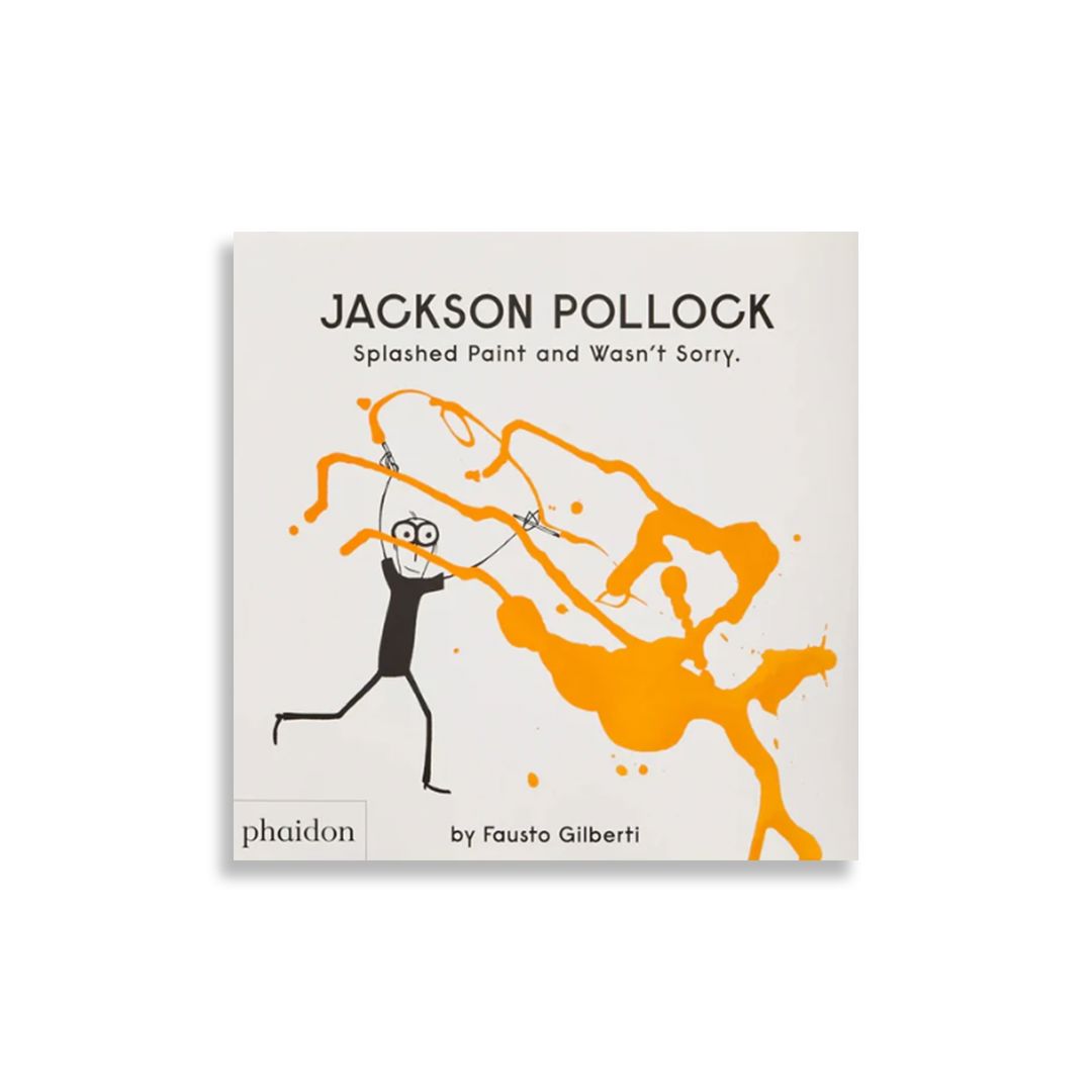 Jackson Pollock Splashed Paint And Wasn't Sorry - Third Drawer Down