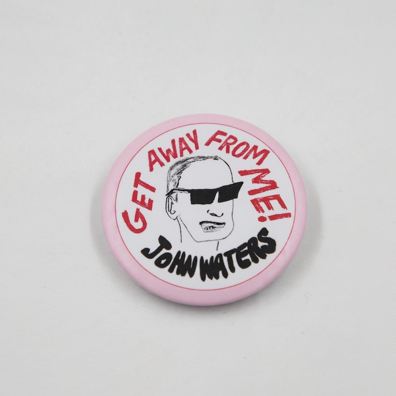Get Away From me! Sound Badge x John Waters x Seth Bogart - Third Drawer Down
