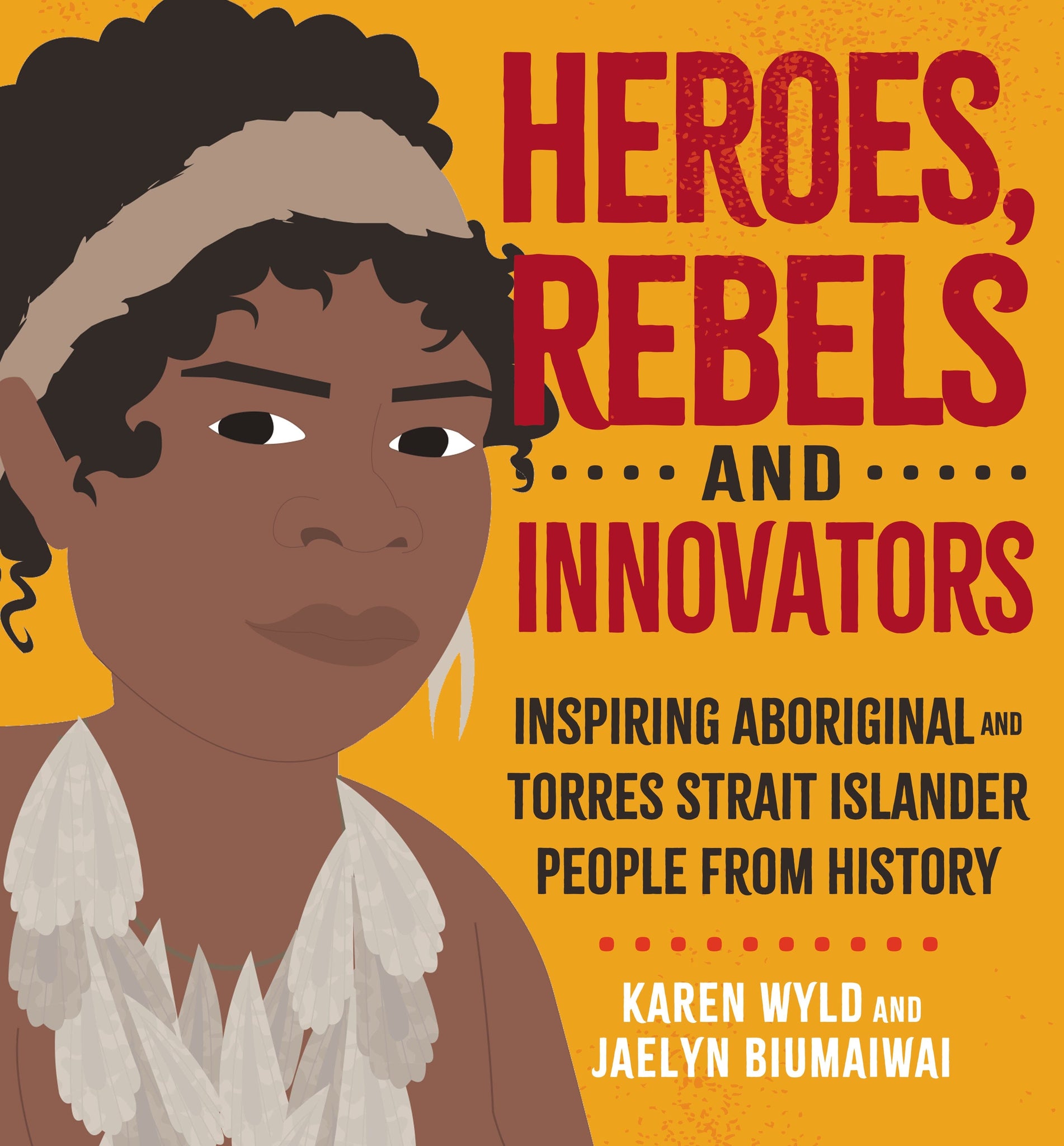 Heroes, Rebels and Innovators: Inspiring Aboriginal and Torres Strait Islander People from History - Third Drawer Down