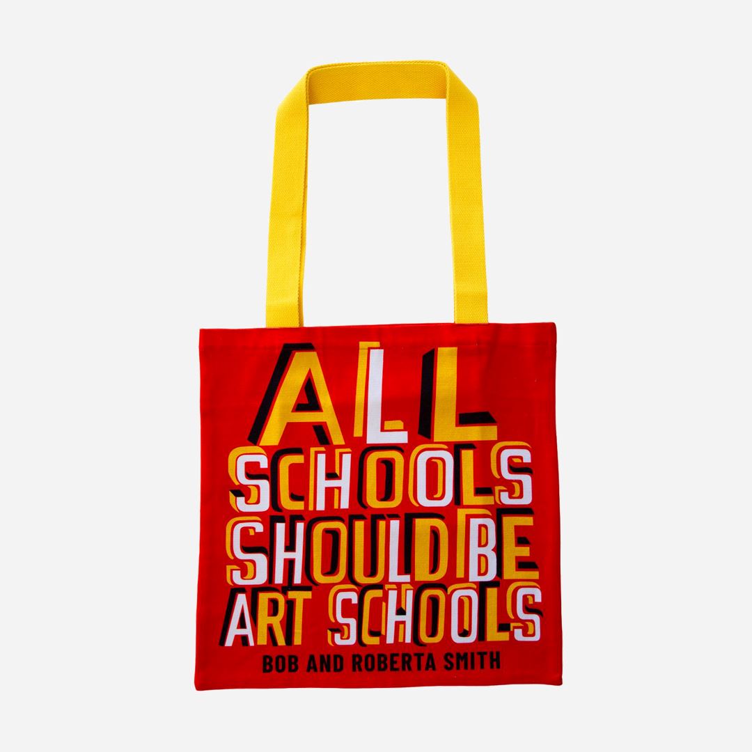 All Schools Should Be Art Schools Tote x Bob and Roberta Smith - Third Drawer Down