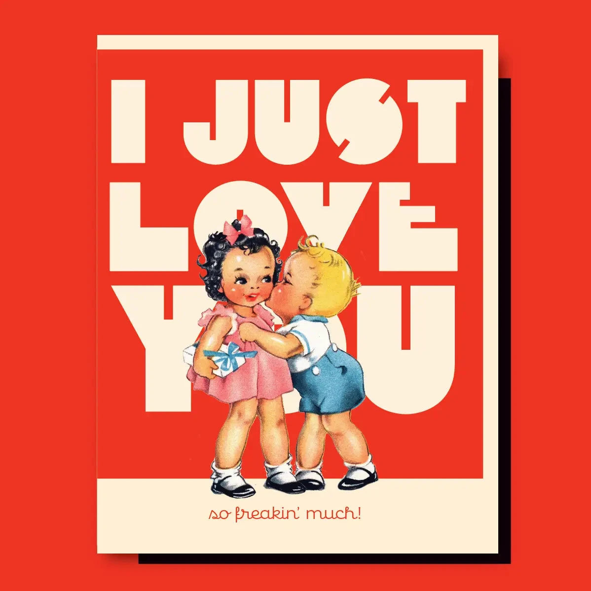 I Just Love You Greeting Card x Offensive Delightful - Third Drawer Down