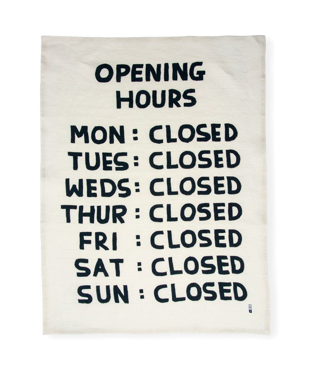 Opening Hours Tea Towel x David Shrigley - Third Drawer Down