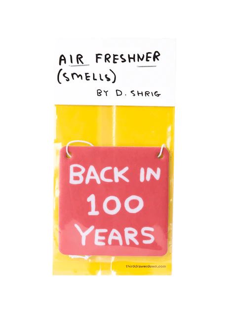 Back In 100 Years Air Freshener x David Shrigley - Third Drawer Down