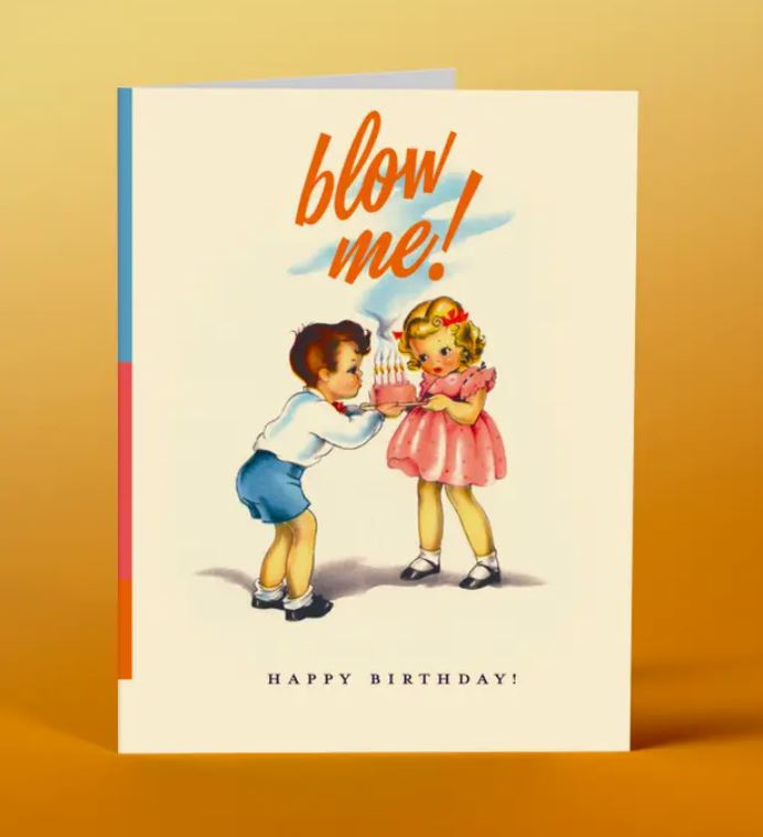 Blow Me Birthday Card - Third Drawer Down