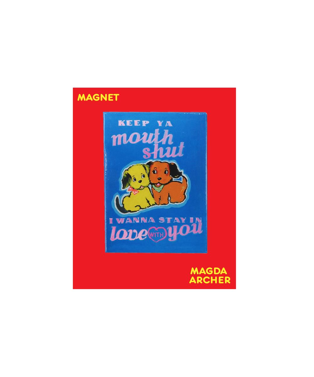 Mouth Shut Magnet x Magda Archer - Third Drawer Down