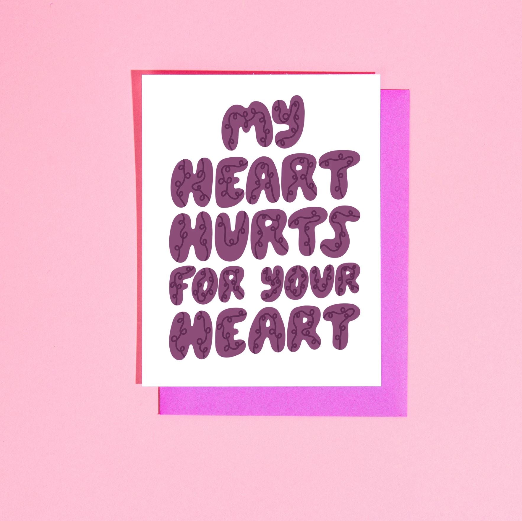 My Heart Hurts For Your Heart Greeting Card - Third Drawer Down