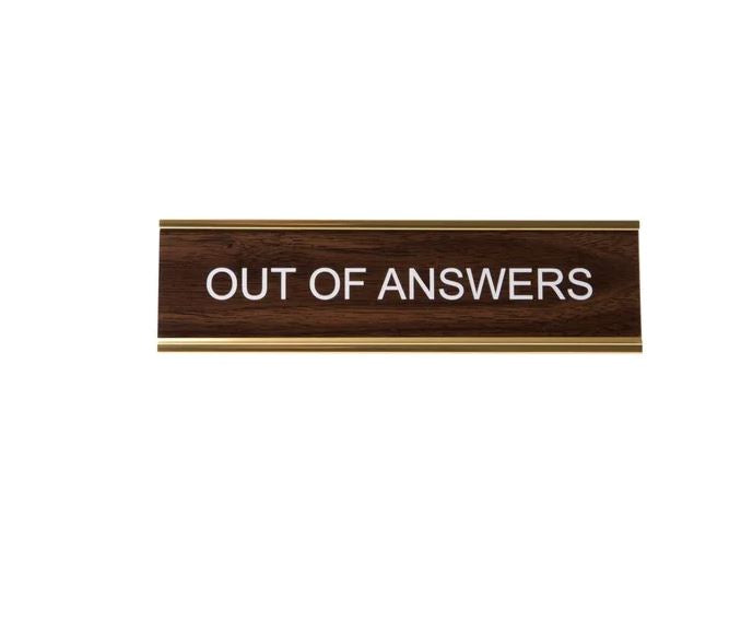 Out Of Answers Nameplate - Third Drawer Down