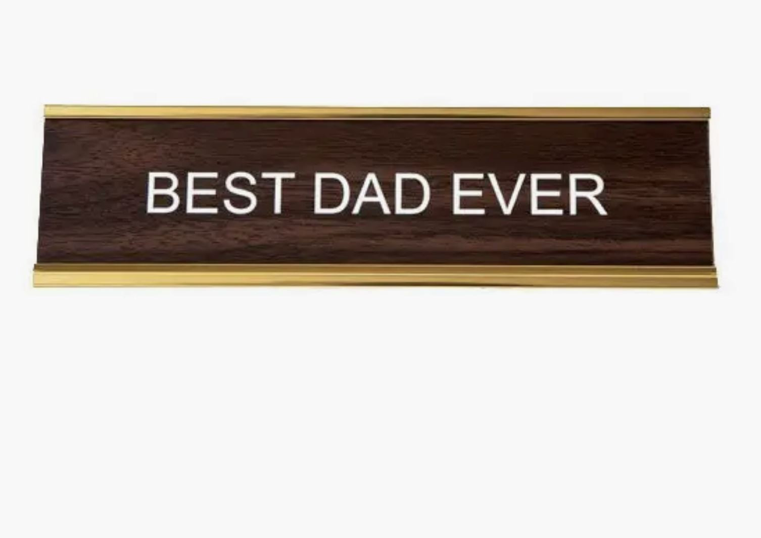 Best Dad Ever Nameplate - Third Drawer Down