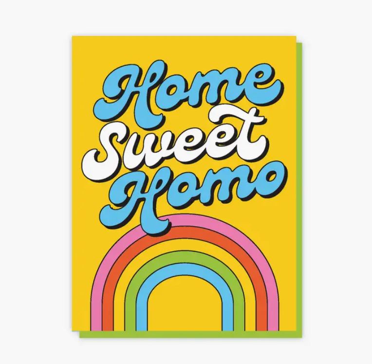 Little Gay Shop - Home Sweet Homo A2 Card - Third Drawer Down