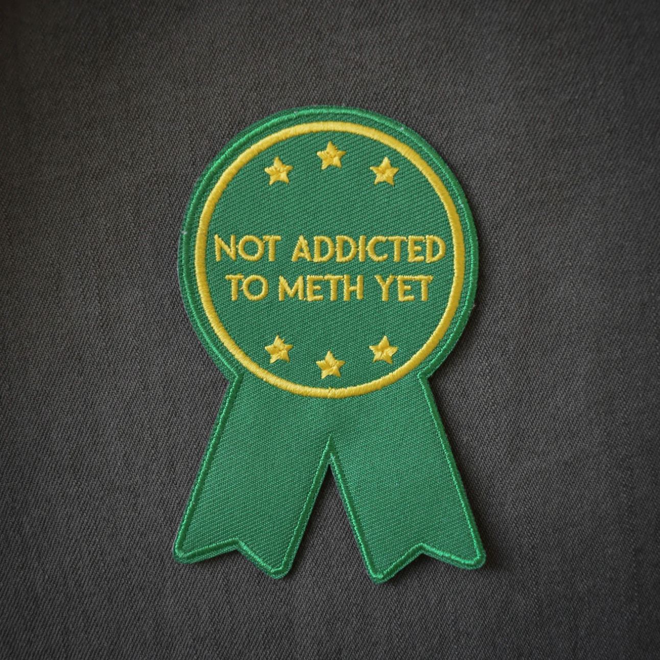 Not Addicted To Meth Yet Embroidered Patch x Retrograde Supply Co. - Third Drawer Down